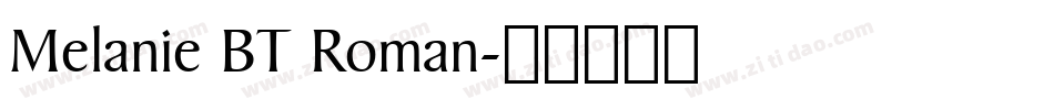 Melanie BT Roman字体转换